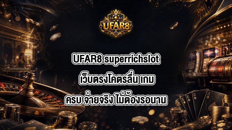 UFAR8 superrichslot